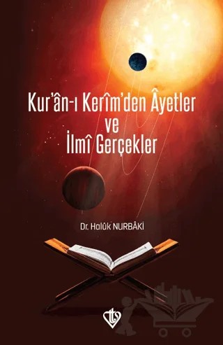 Kur'an-ı Kerim'den Ayetler ve İlmi Gerçekler – Haluk Nurbaki – Türkiye Diyanet Vakfı Yayınları kitap kapağı