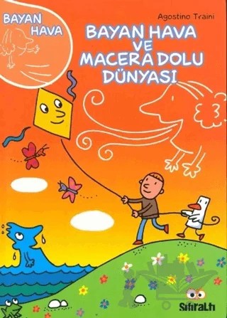 Bayan Hava ve Macera Dolu Dünyası – Agostino Traini – Sıfıraltı Yayıncılık kitap kapağı