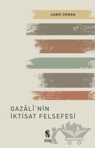Gazali’nin İktisat Felsefesi – Sabri Orman – İnsan Yayınları kitap kapağı