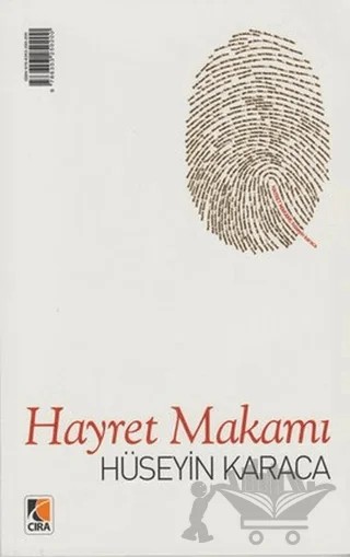 Hayret Makamı - Meqame Heyrete – Hüseyin Karaca – Çıra Yayınları kitap kapağı