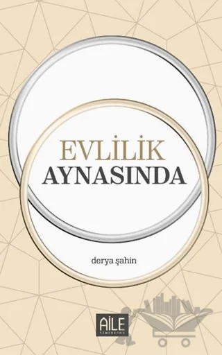 Evlilik Aynasında – Derya Şahin – Semerkand Aile Yayınları kitap kapağı