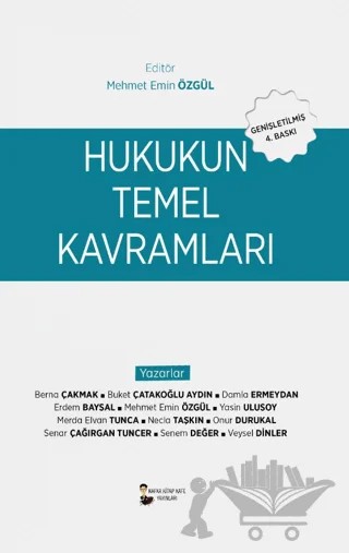 Hukukun Temel Kavramları – Mehmet Emin Özgül, M. Elvan Tunca, Senar Ç. Tuncer, Senem Ermumcu, Ş. Meral Yalçın – Kafka Kitap Kafe Yayınları kitap kapağı