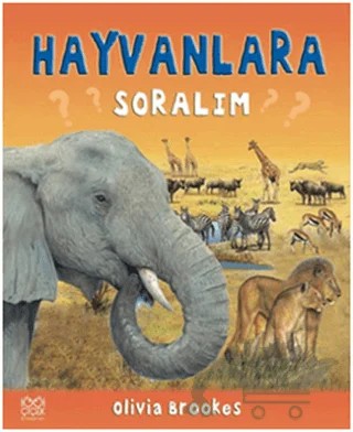Hayvanlara Soralım – Olivia Brookes – 1001 Çiçek Kitaplar kitap kapağı