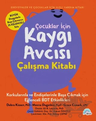 Çocuklar İçin Kaygı Avcısı Çalışma Kitabı – Debra Kissen, Meena Dugatkin, Grace Cusack – İgloo Yayınevi kitap kapağı
