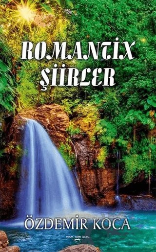 Romantik Şiirler – Özdemir Koca – Sokak Kitapları Yayınları kitap kapağı