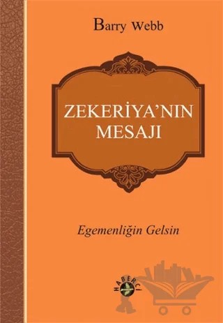 Zekeriya’nın Mesajı – Barry Webb – Haberci Basın Yayın kitap kapağı