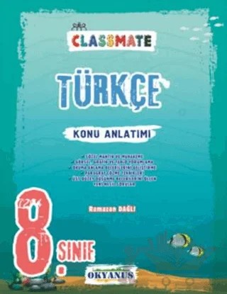 8. Sınıf Classmate Türkçe Konu Anlatımı – Ramazan Dağlı – Okyanus Yayınları kitap kapağı