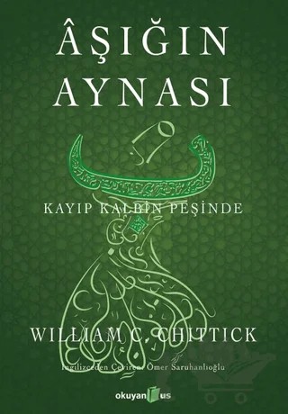 Aşığın Aynası – William C. Chittick – Okuyan Us Yayınları kitap kapağı