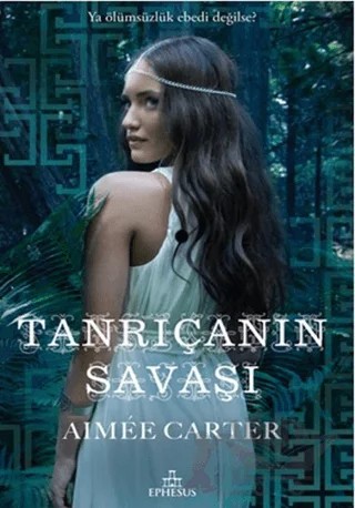 Tanrıçanın Savaşı – Aimee Carter – Ephesus Yayınları kitap kapağı