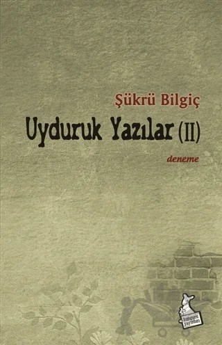 Uyduruk Yazılar 2 – Şükrü Bilgiç – Kanguru Yayınları kitap kapağı