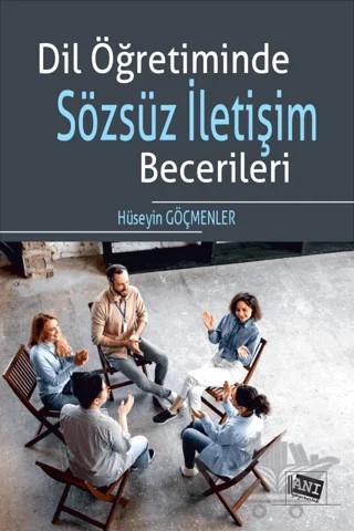 Dil Öğretiminde Sözsüz İletişim Becerileri – Hüseyin Göçmenler – Anı Yayıncılık kitap kapağı