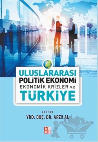 Uluslararası Politik Ekonomi - Ekonomik Krizler ve Türkiye – Kolektif – Babıali Kültür Yayıncılığı kitap kapağı