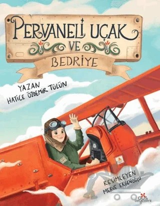 Pervaneli Uçak ve Bedriye – Hatice Özdemir Tülün – Düş Değirmeni kitap kapağı