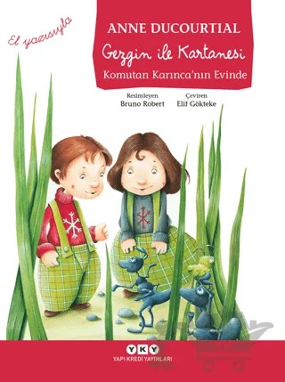 Gezgin ile Kartanesi Komutan Karınca'nın Evinde – Anne Ducourtial – Yapı Kredi Yayınları kitap kapağı