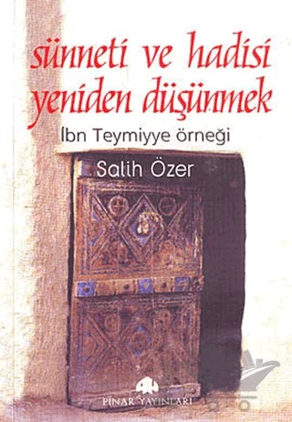 Sünneti ve Hadisi Yeniden Düşünmek – Salih Özer – Pınar Yayınları kitap kapağı