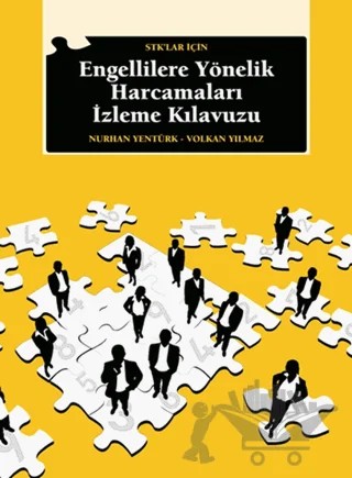 STK’lar İçin Engellilere Yönelik Harcamaları İzleme Kılavuzu – Nurhan Yentürk, Volkan Yılmaz – İstanbul Bilgi Üniversitesi Yayınları kitap kapağı