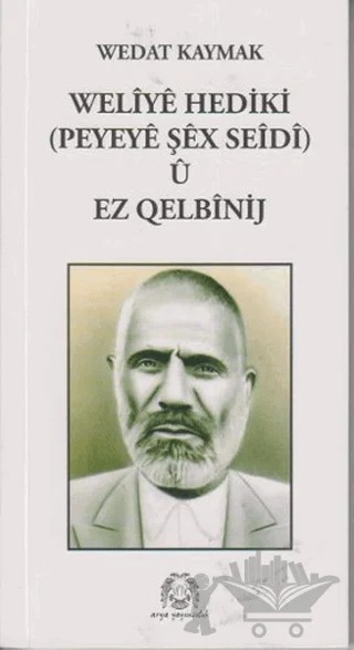 Weliye Hediki u Ez Qelbinij – Wedat Kaymak – Arya Yayıncılık kitap kapağı