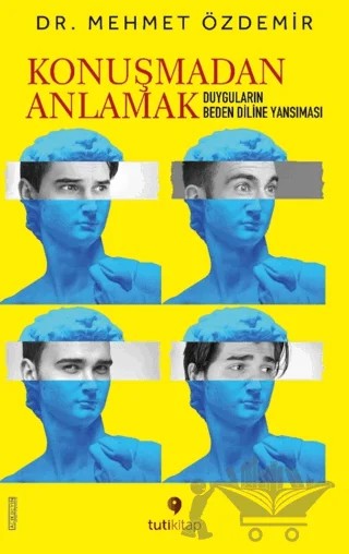 Konuşmadan Anlamak – Mehmet Özdemir – Tuti Kitap kitap kapağı