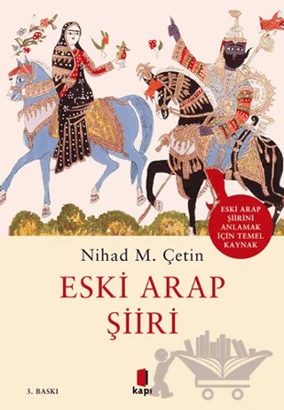 Eski Arap Şiiri – Nihad M. Çetin – Kapı Yayınları kitap kapağı