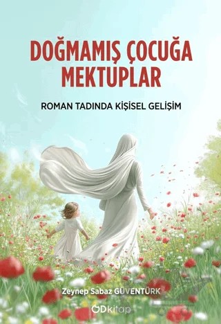 Doğmamış Çocuğa Mektuplar – Zeynep Sabaz Güventürk – Od Kitap kitap kapağı