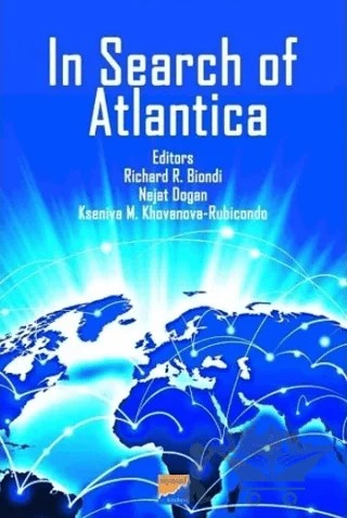 In Search of Atlantica – Nejat Doğan, Richard R. Biandi, Rubicando, Kseniya M. Khovanova – Siyasal Kitabevi kitap kapağı