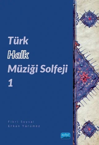 Türk Halk Müziği Solfeji – Fikri Soysal, Erkan Yürümez – Nobel Akademik Yayıncılık kitap kapağı