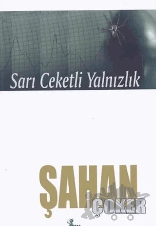 Sarı Ceketli Yalnızlık – Şahan Çoker – Vadi Yayınları kitap kapağı