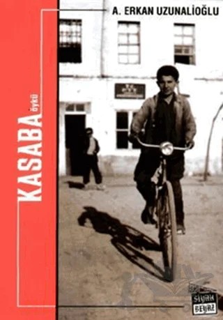 Kasaba – A. Erkan Uzunalioğlu – Siyah Beyaz Yayınları kitap kapağı