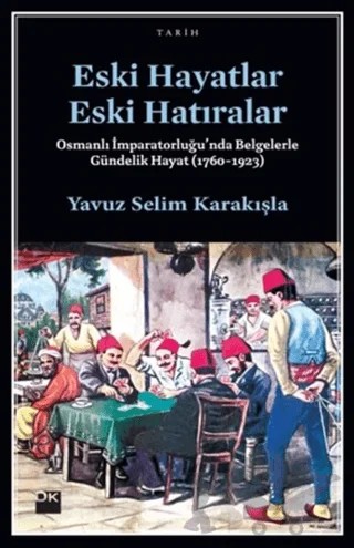 Eski Hayatlar Eski Hatıralar – Yavuz Selim Karakışla – Doğan Kitap kitap kapağı