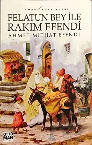 Felatun Bey ile Rakım Efendi – Ahmet Mithat Efendi – Maviçatı Yayınları kitap kapağı