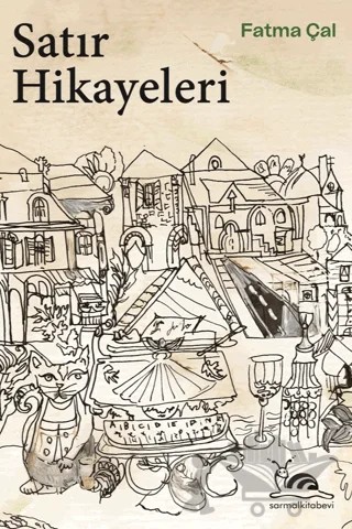 Satır Hikayeleri – Fatma Çal – Sarmal Kitabevi kitap kapağı