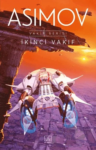 İkinci Vakıf - Vakıf Serisi – Isaac Asimov – İthaki Yayınları kitap kapağı