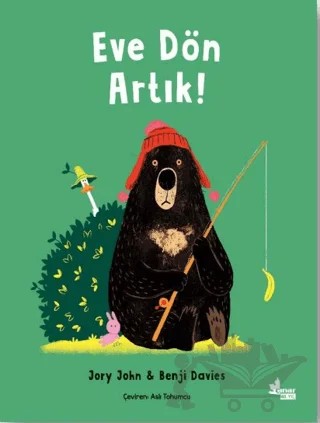 Eve Dön Artık – Jory John, Benji Davies – Çınar Yayınları kitap kapağı