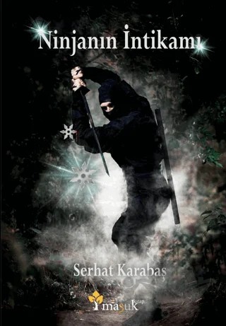 Ninjanın İntikamı – Serhat Karabaş – Maşuk Kitap kitap kapağı
