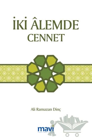 İki Alemde Cennet – Ali Ramazan Dinç – Mavi Yayıncılık kitap kapağı