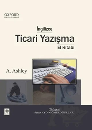 İngilizce Ticari Yazışma El Kitabı – A. Ashley – Ekin Basım Yayın kitap kapağı