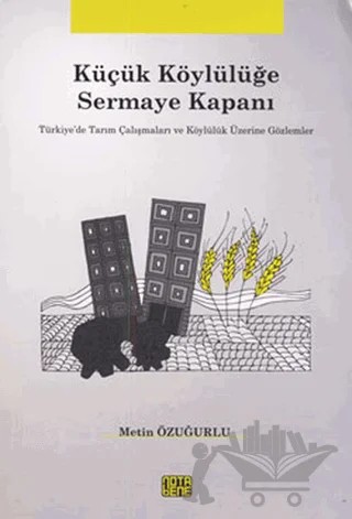 Küçük Köylülüğe Sermaye Kapanı – Metin Özuğurlu – Nota Bene Yayınları kitap kapağı