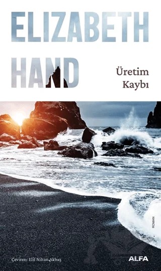 Üretim Kaybı – Elizabeth Hand – Alfa Yayınları kitap kapağı