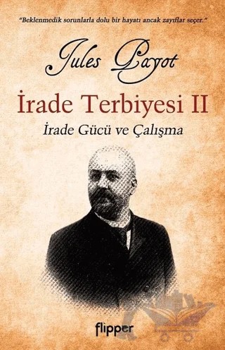 İrade Terbiyesi 2 – Jules Payot – Flipper Yayıncılık kitap kapağı