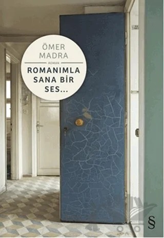 Romanımla Sana Bir Ses… – Ömer Madra – Everest Yayınları kitap kapağı