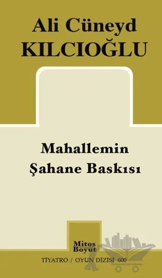 Mahallemin Şahane Baskısı – Ali Cüneyd Kılcıoğlu – Mitos Boyut Yayınları kitap kapağı
