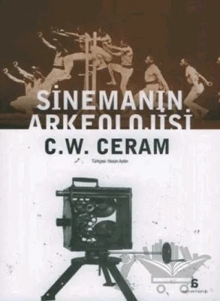 Sinemanın Arkeolojisi – C. W. Ceram – Agora Kitaplığı kitap kapağı