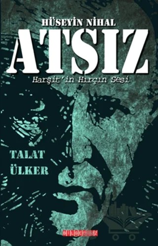 Hüseyin Nihal Atsız Harşit'in Hırçın Sesi – Talat Ülker – Bilgeoğuz Yayınları kitap kapağı
