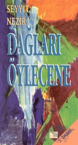 Dağları Öylecene – Seyyit Nezir – Broy Yayınları kitap kapağı