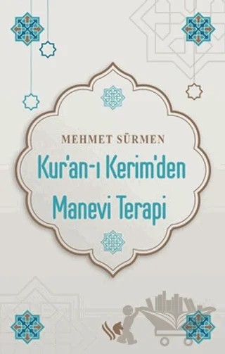 Kur’an-ı Kerim’den Manevi Terapi – Mehmet Sürmen – S.S International Publishing kitap kapağı