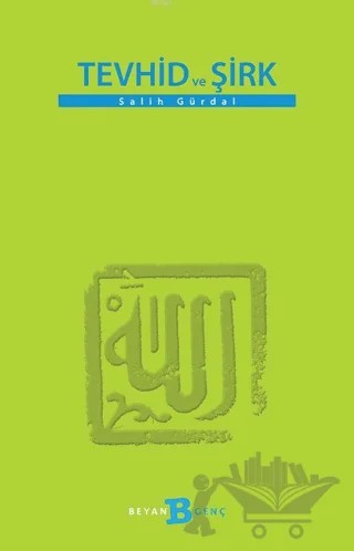 Tevhid ve Şirk – Salih Gürdal – Beyan Yayınları kitap kapağı