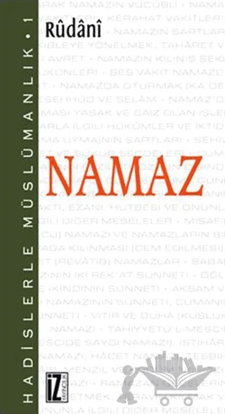 Hadislerle Müslümanlık 1: Namaz – Rûdanî – İz Yayıncılık kitap kapağı