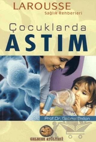 Çocuklarda Astım – Gabriel Bellon – Gelecek Atölyesi Yayınları kitap kapağı