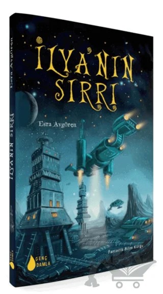 İlya'nın Sırrı – Esra Avgören – Damla Yayınevi kitap kapağı