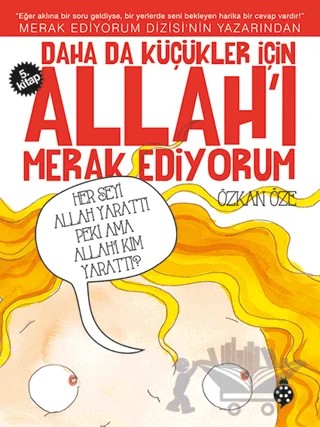 Daha da Küçükler İçin Allah'ı Merak Ediyorum 5. Kitap – Özkan Öze – Uğurböceği Yayınları kitap kapağı